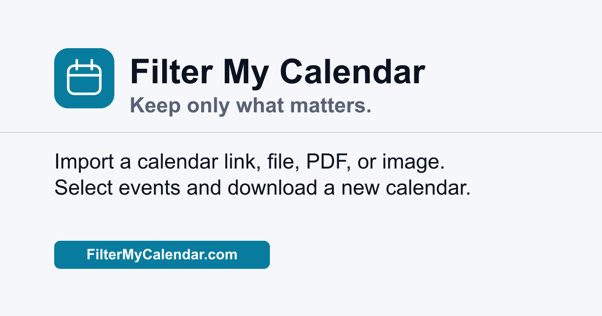 Calendar. Quick Filter Filter My Calendar - Clean, personalized calendar feeds